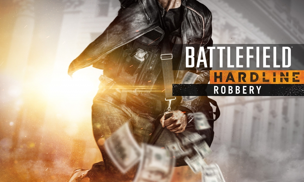 'Battlefield Hardline' (ALL) Robbery DLC Details