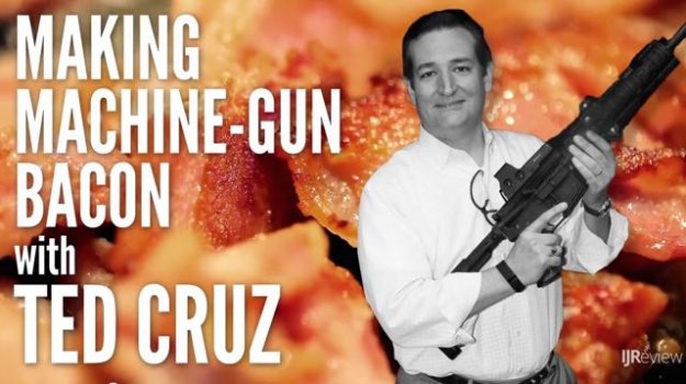 Ted Cruz machine gun bacon