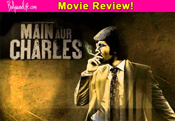 Main Aur Charles movie review Randeep Hooda’s earnest performance is the only saving grace of this biopic