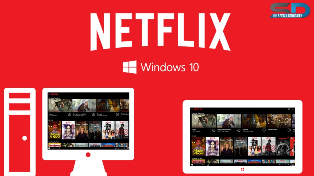 Netflix's new Windows 10 app embraces Microsoft's universal dream