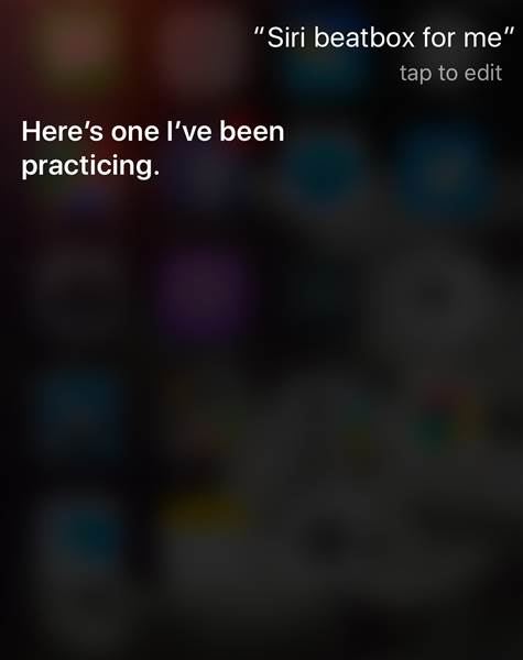 TODAY	


  Did you know Apple's Siri can beat box