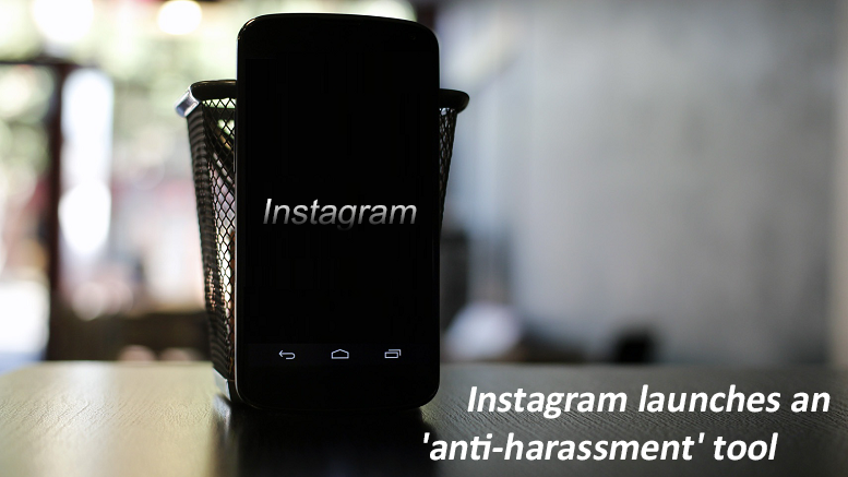 Instagram launches anti-harassment tool