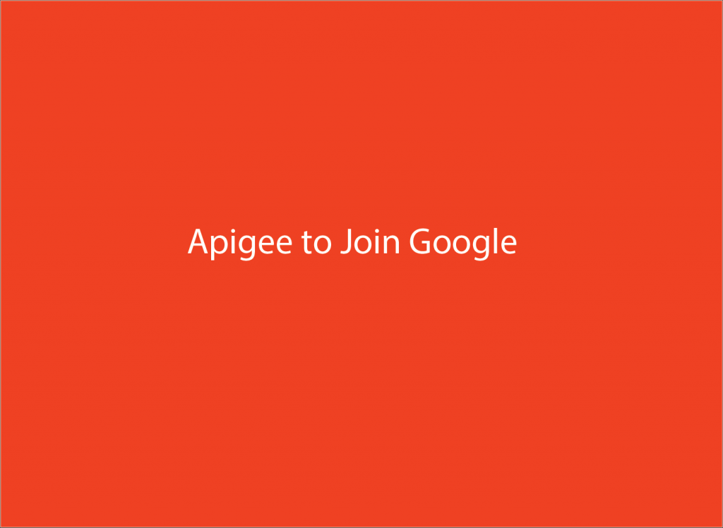 Google Acquires Apigee in $625 Million Deal to Expand Enterprise